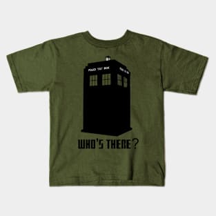 Who's There? Kids T-Shirt